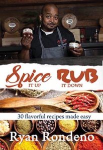 Spice It Up, Rub It Down by Ryan Rondeno